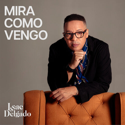 Issac Delgado - Mira Como Vengo