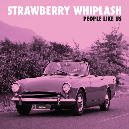 Strawberry Whiplash - People Like Us