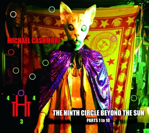 Michael Cashmore - The Ninth Circle Beyond The Sun (Parts One To Ten)