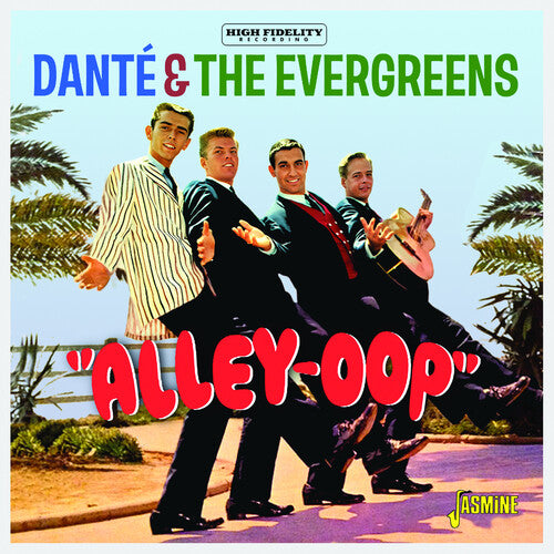 Dante & the Evergreens - Alley-Oop