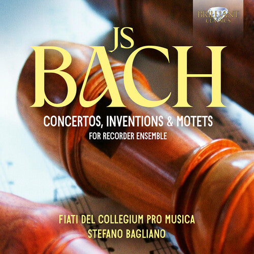 Collegium Pro Musica - J.S. Bach: Concertos, Inventions & Motets for Recorder Ensemble