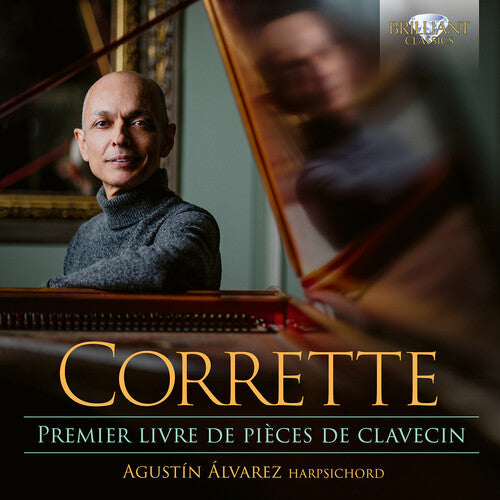 Agustin Alvarez - Corrette: Premier Livre de Pieces de Clavecin
