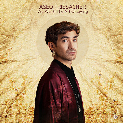 Aseo Friesacher - Wu Wei & The Art of Living (Vinyl)