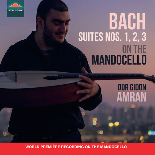 Dor Gidon Amran - J. S. Bach: Suites No. 1, 2, 3 on the Mandocello
