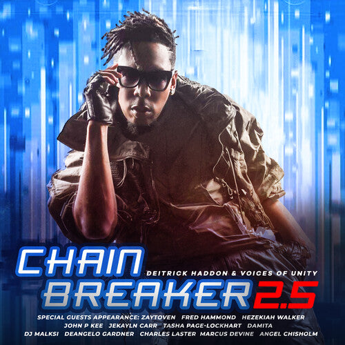 Deitrick Haddon / Voices of Unity - Chain Breaker 2.5