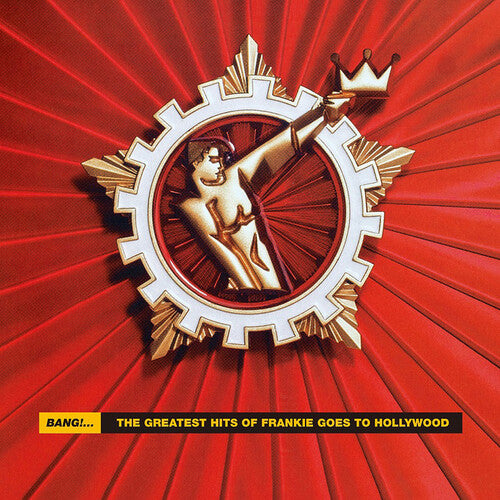 Frankie Goes to Hollywood - Bang!... The Greatest Hits Of Frankie Goes To Hollywood