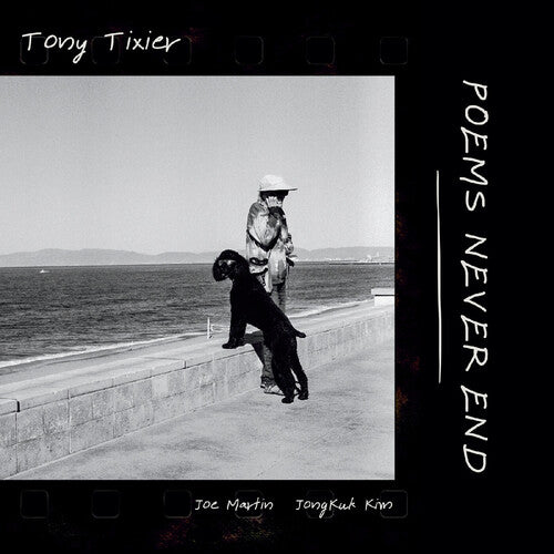 Tony Tixier - Poems Never End