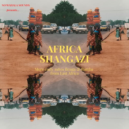 Africa Shangazi: More Early 1980s Benga & Rumba - Africa Shangazi: More Early 1980s Benga & Rumba from East Africa
