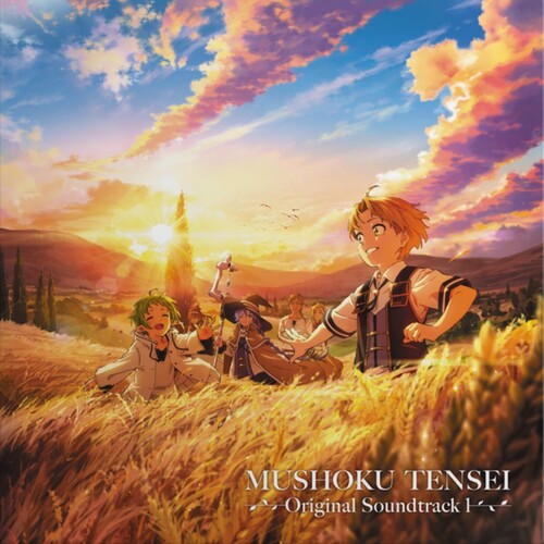 Mushoku Tensei - O.S.T. - MUSHOKU TENSEI: Jobless Reincarnation Season 1 (Original Soundtrack)