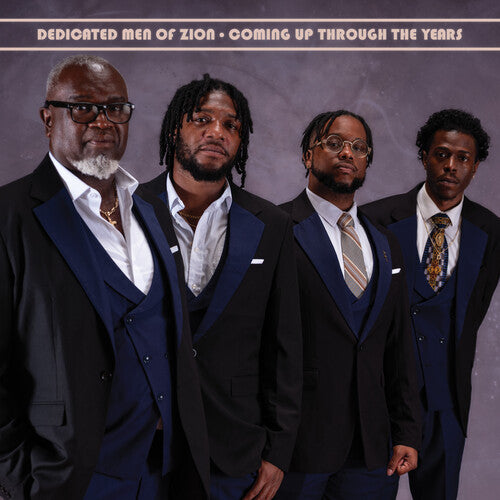Dedicated Men of Zion - Coming Up Through The Years