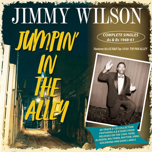 Jimmy Wilson - Jumpin' In The Alley: Complete Singles As & Bs 1948-61
