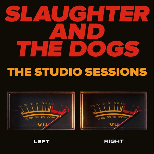 Slaughter & Dogs - The Studio Sessions