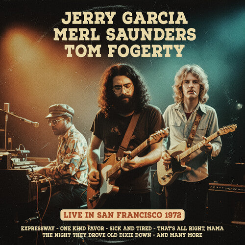 Jerry Garcia / Merl Saunders / Tom Fogerty - San Francisco 1972