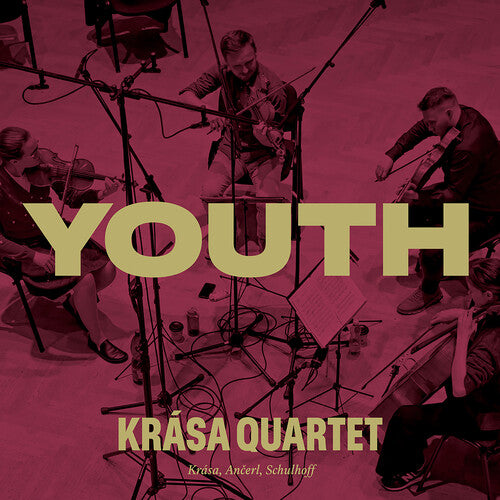 Krasa Quartet - Krasa, Ancerl, & Schulhoff: Youth - Krasa Quartet