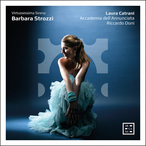 Laura Catrani - Barbara Strozzi: Virtuosissima Sirena