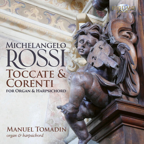 Manuel Tomadin - Rossi: Toccate & Correnti for Organ & Harpsichord