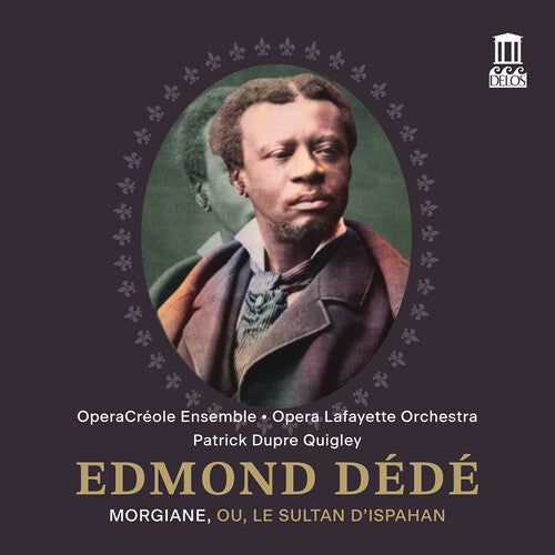 Operacreole Ensemble - Edmond Dede: Morgiane, ou, Le sultan d'Ispahan (Live)