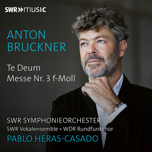 SWR Symphonieorchester - Bruckner: Te Deum & Mass No. 3