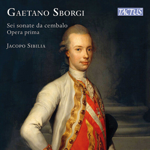Jacopo Sibilia - Sborgi: Sei sonate da cembalo, Op. 1
