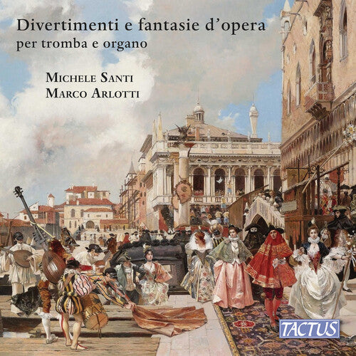 Michele Santi - Divertimenti e fantasie d'opera per tromba ed organo