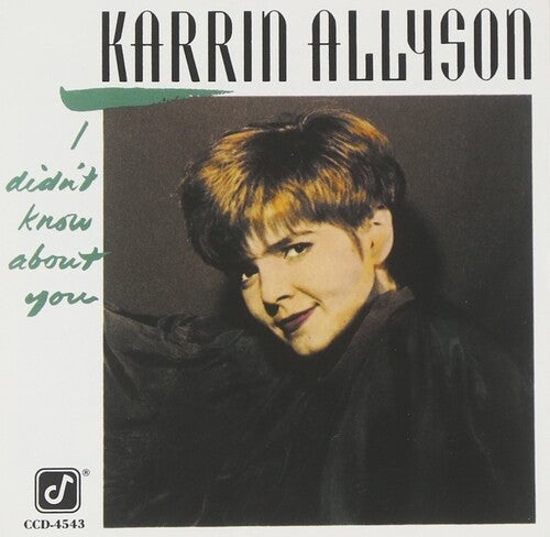 Karrin Allyson - I Didn't Know About You