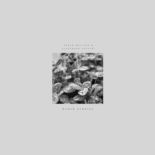 Pablo Bolivar / Alexandra Savvidi - Other Stories