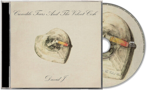 David J - Crocodile Tears And The Velvet Cosh