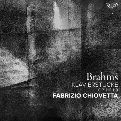 Fabrizio Chiovetta - Brahms: Klavierstucke (Op. 116-119)