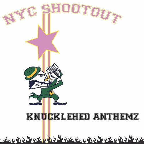 Nyc Shootout - Knucklehed Anthemz