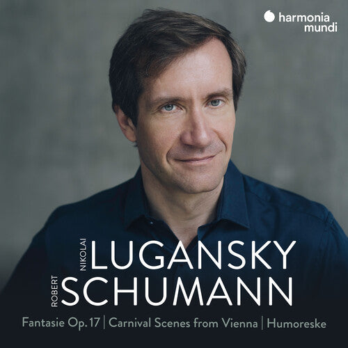 Nikolai Lugansky - Schumann: Fantasie, Op. 17 - Carnival Scenes From Vienna - Humoreske