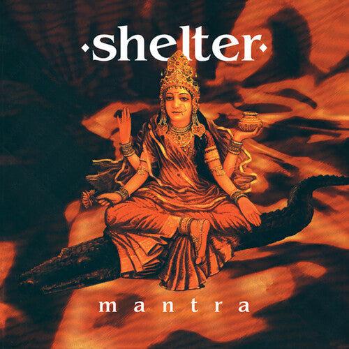 Shelter - Mantra (30th Anniversary)
