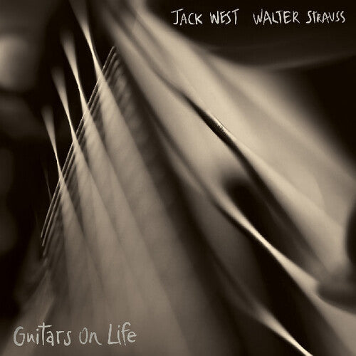 Jack West / Walter Strauss - Guitars On Life