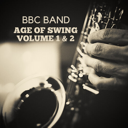 BBC Band - BBC Band - Age of Swing Volume 1 & 2