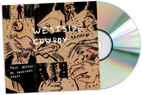 Westside Cowboy - This Better Be Something Great