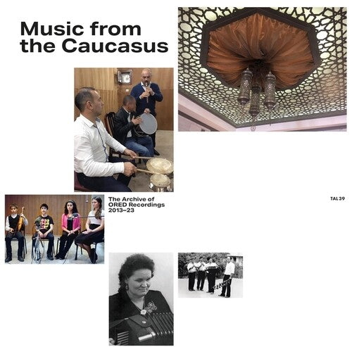 Music From the Caucasus: Archive of Ored/ Var - Music From The Caucasus: The Archive Of ORED Recordings, 2013-2023