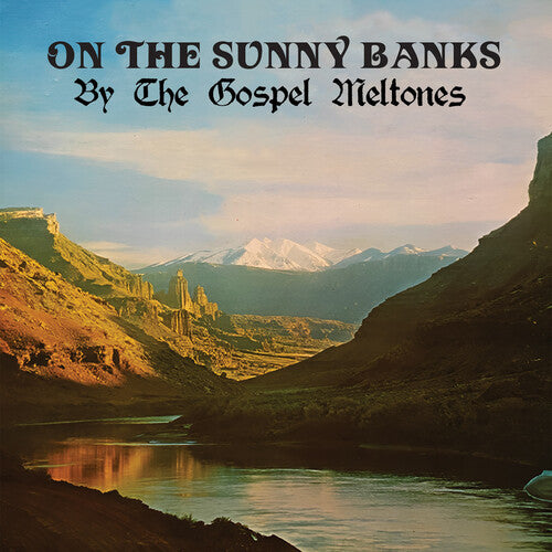 Gospel Meltones - On the Sunny Banks