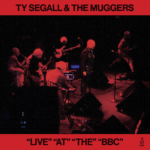Ty Segall / Muggers - "LIVE" "AT" "THE" "BBC"