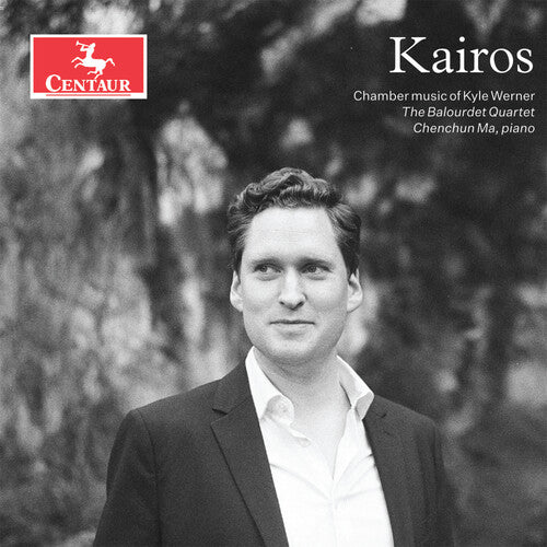 Balourdet Quartet - Kairos: Chamber Music of Kyle Werner