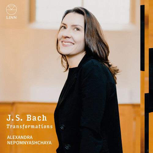 Alexandra Nepomnyashchaya - J.S. Bach: Transformations