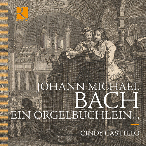 Cindy Castillo - Johann Michael Bach: Ein Orgelbuchlein