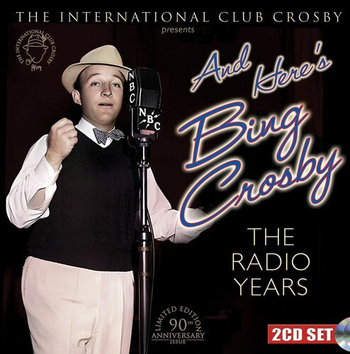 Bing Crosby - And Here's Bing Crosby: The Radio Years
