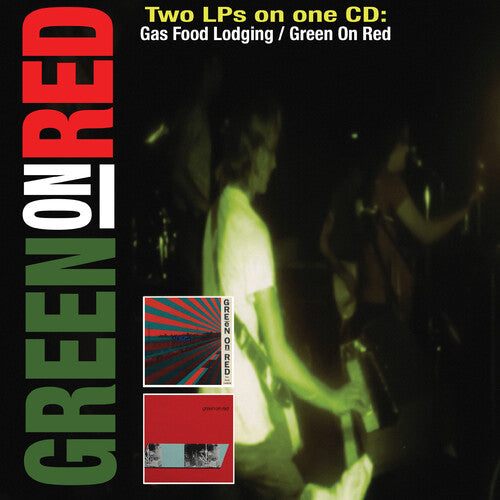 Green on Red - Gas Food Lodging / Green On Red
