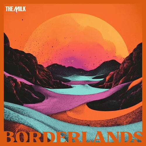 Milk - Borderlands