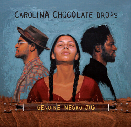 Carolina Chocolate Drops - Genuine Negro Jig (Anniversary Edition)