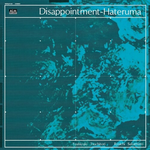 Toshiyuki Tsuchitori / Ryuichi Sakamoto - Disappointment-Hateruma