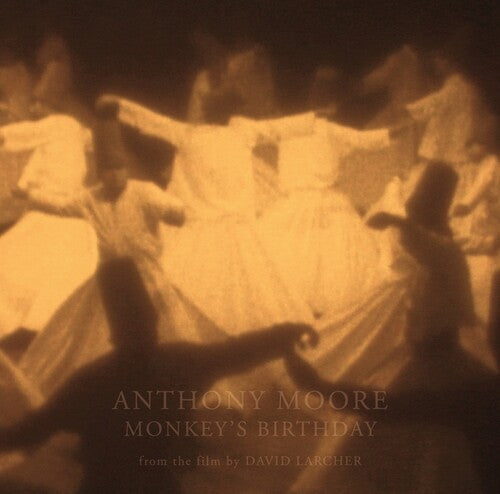 Anthony Moore - Monkey's Birthday