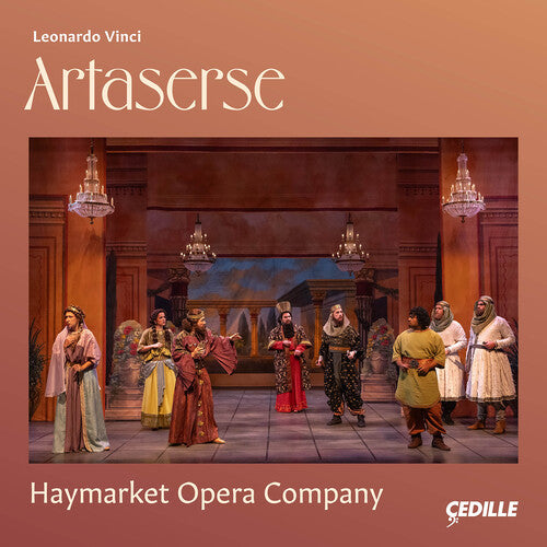 Haymarket Opera Company - Vinci: Artaserse