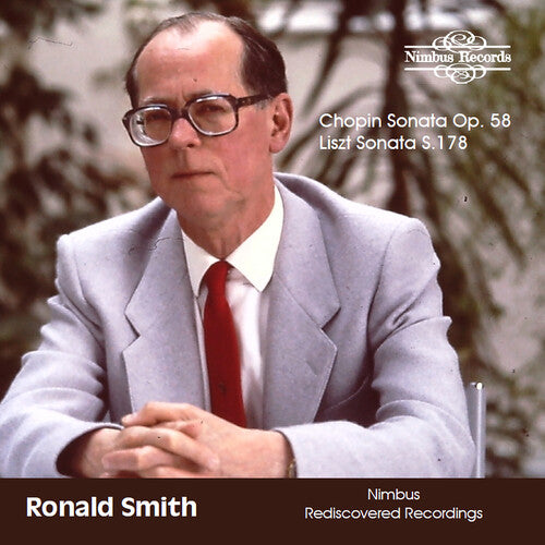 Ronald Smith - Chopin Sonata, Op. 58 & Liszt Sonata, S. 178