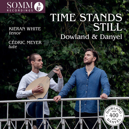 Kieran White - Time Stands Still - Lute Songs by Dowland & Danyel