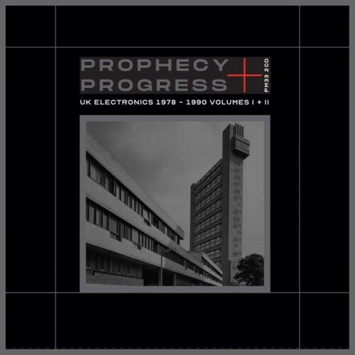 Prophecy + Progress: Uk Electronics 1978-90 I+II - Prophecy + Progress: UK Electronics 1978-1990 Volumes I+II / Various